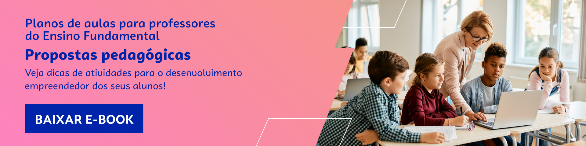 E-book Planos de aulas para professores do Ensino Fundamental - Propostas pedagógicas Veja dicas de atividades para o desenvolvimento empreendedor dos seus alunos!